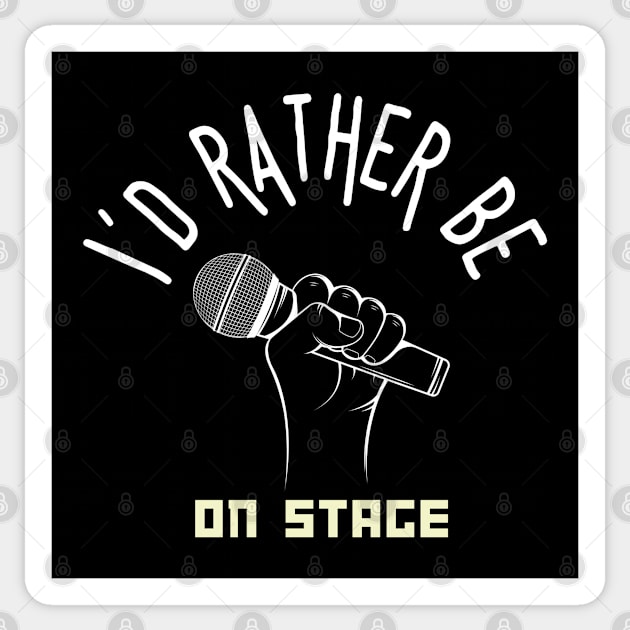 I´d rather be on music stage, microphone. White text and image Sticker by Papilio Art